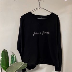 Dynamite Future is Female Crewneck Sweater